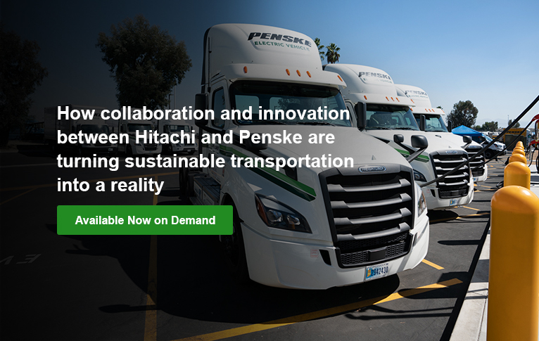 How collaboration and innovation between Hitachi and Penske are turning sustainable transportation into a reality